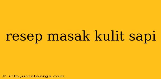 resep masak kulit sapi