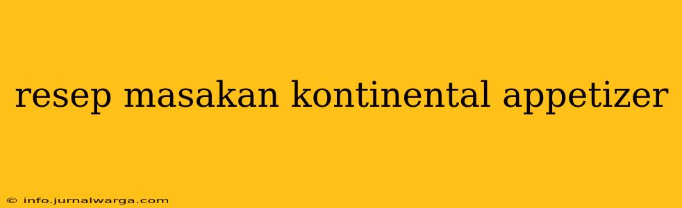 resep masakan kontinental appetizer