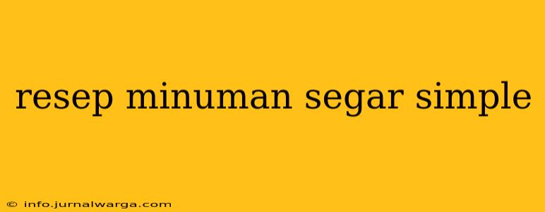 resep minuman segar simple