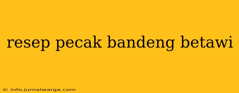 resep pecak bandeng betawi