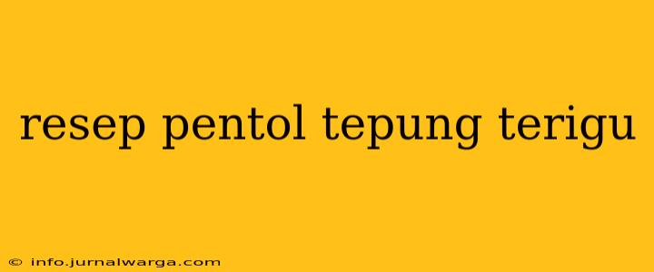 resep pentol tepung terigu