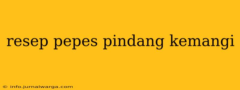 resep pepes pindang kemangi