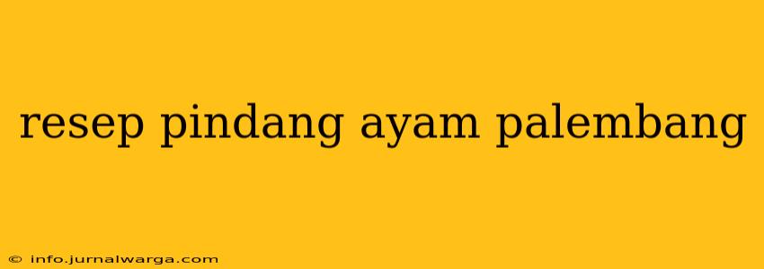 resep pindang ayam palembang