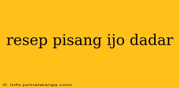resep pisang ijo dadar