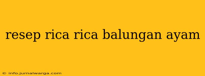 resep rica rica balungan ayam