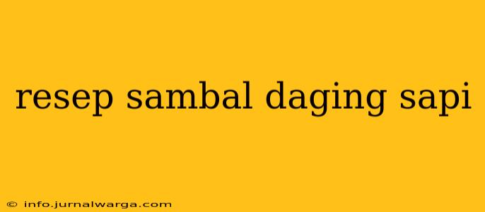 resep sambal daging sapi