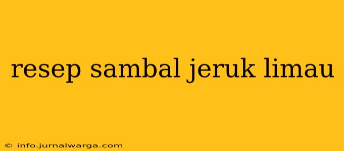 resep sambal jeruk limau