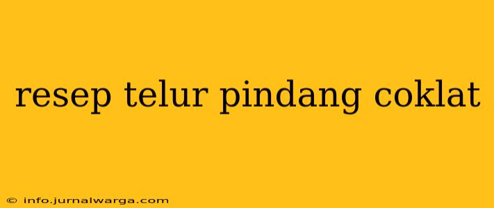 resep telur pindang coklat