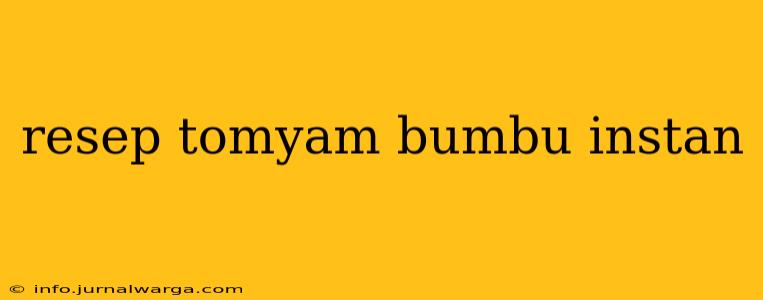 resep tomyam bumbu instan