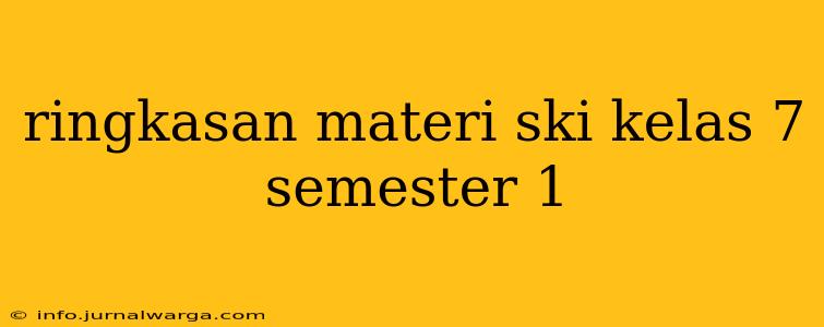 ringkasan materi ski kelas 7 semester 1