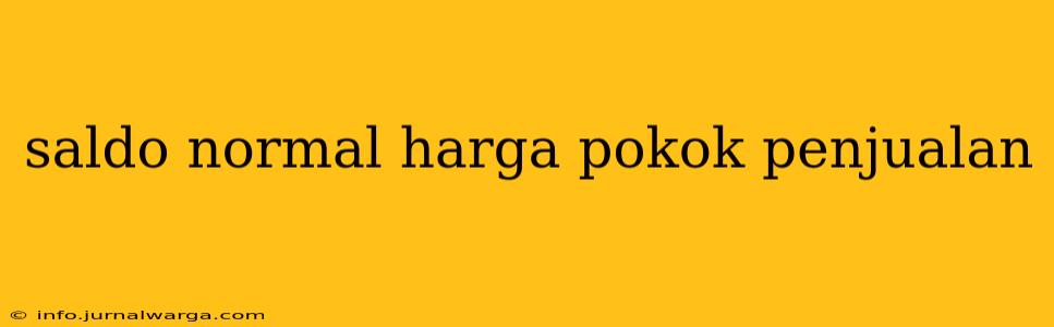 saldo normal harga pokok penjualan