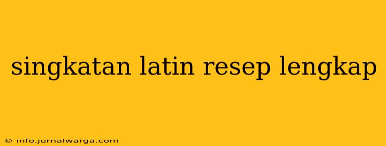 singkatan latin resep lengkap