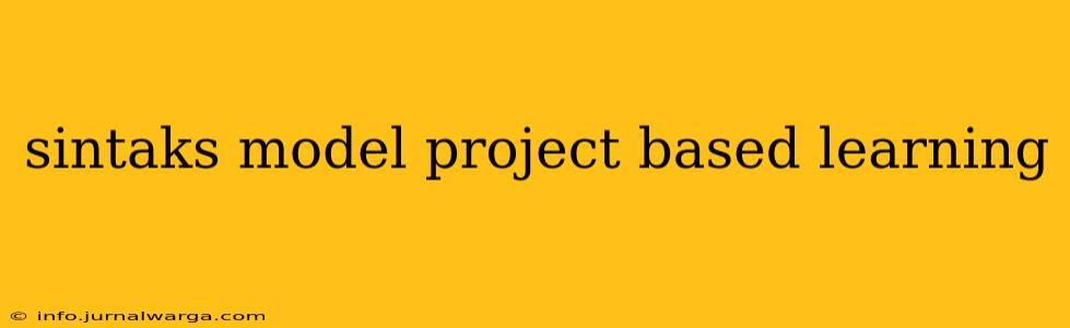 sintaks model project based learning