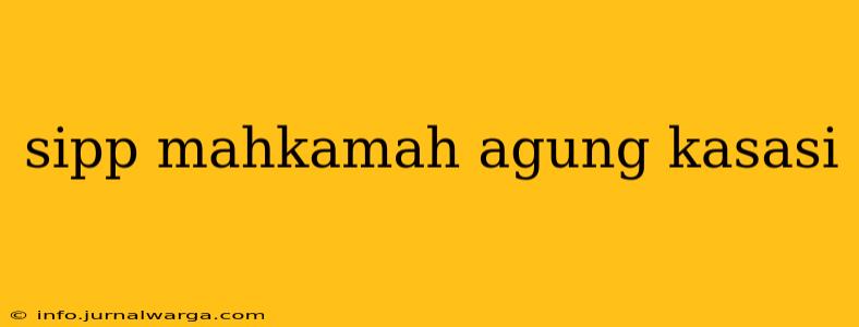 sipp mahkamah agung kasasi