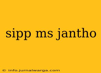 sipp ms jantho