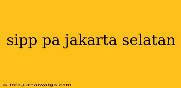 sipp pa jakarta selatan
