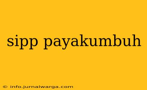 sipp payakumbuh