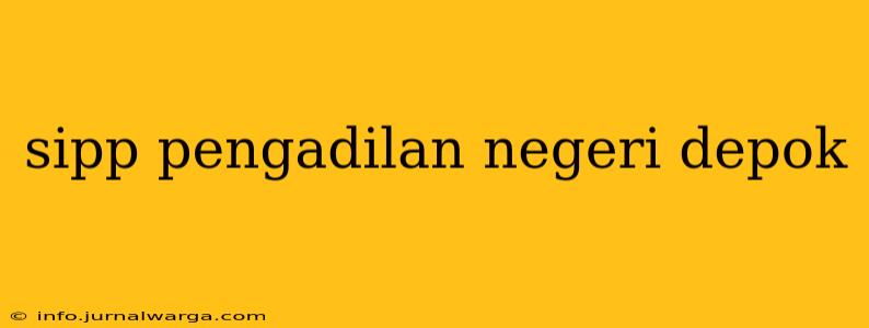 sipp pengadilan negeri depok