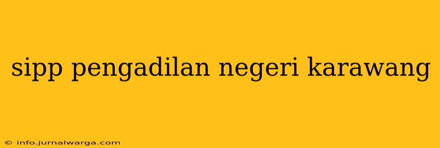 sipp pengadilan negeri karawang