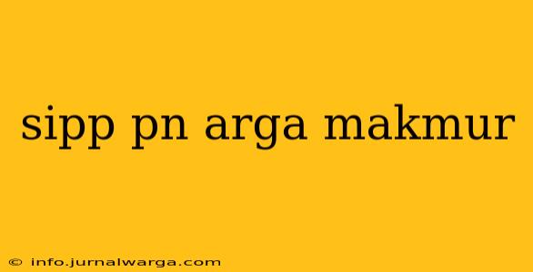 sipp pn arga makmur
