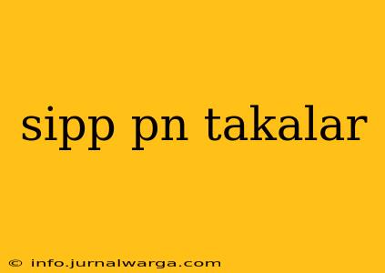 sipp pn takalar