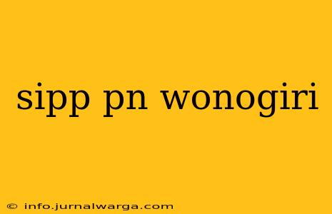 sipp pn wonogiri