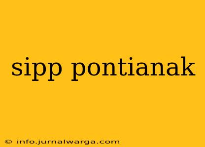 sipp pontianak