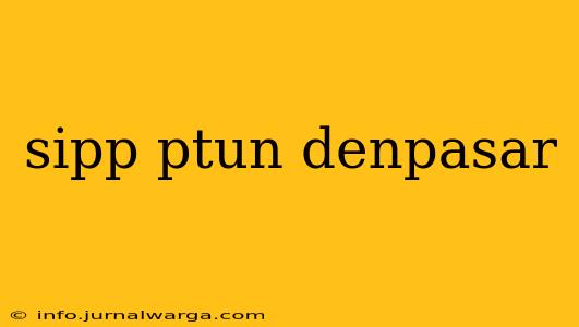 sipp ptun denpasar