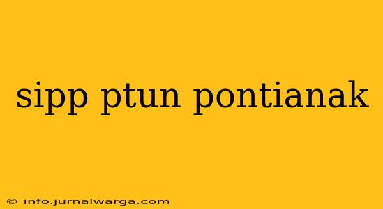 sipp ptun pontianak
