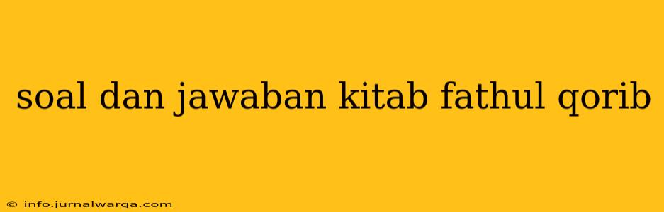 soal dan jawaban kitab fathul qorib