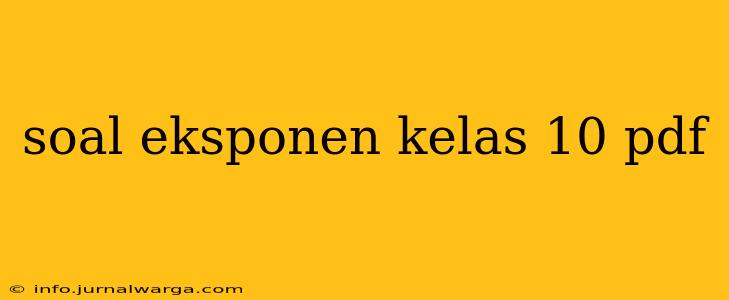 soal eksponen kelas 10 pdf