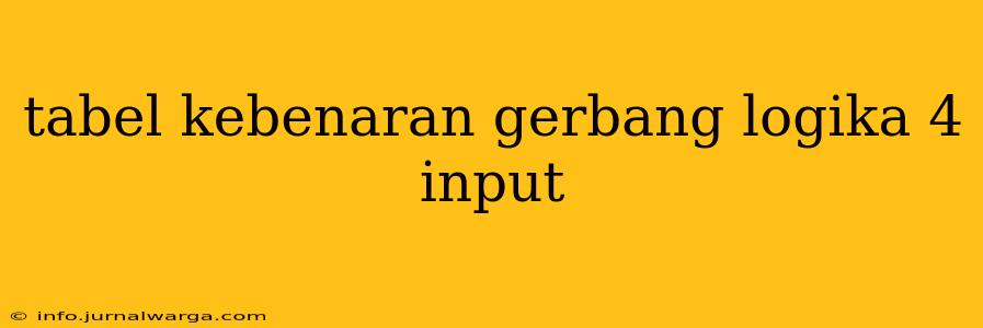 tabel kebenaran gerbang logika 4 input