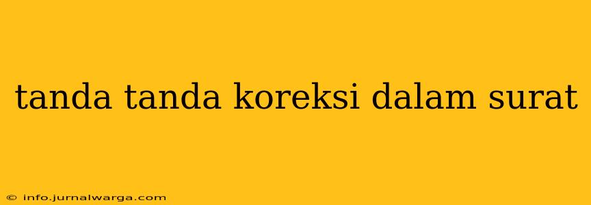 tanda tanda koreksi dalam surat