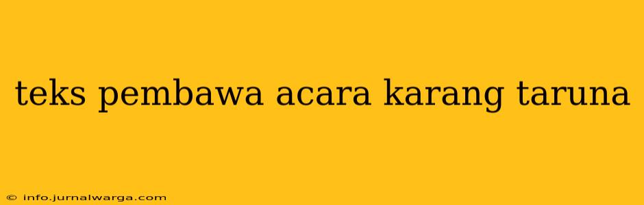 teks pembawa acara karang taruna
