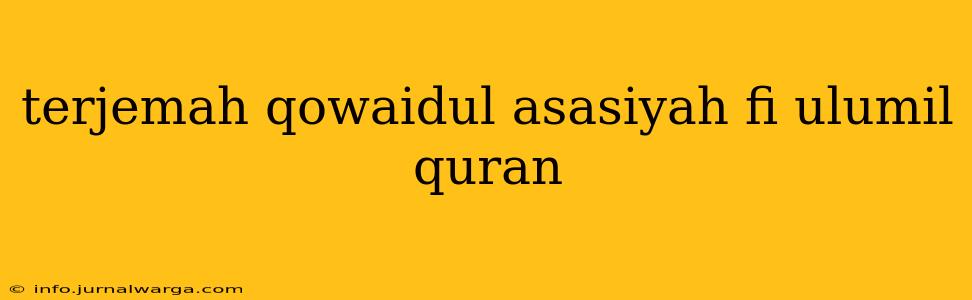 terjemah qowaidul asasiyah fi ulumil quran