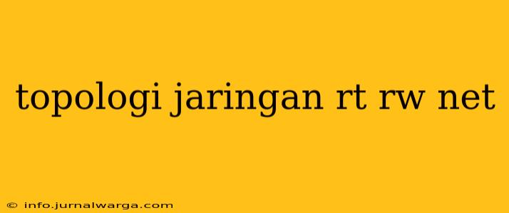 topologi jaringan rt rw net