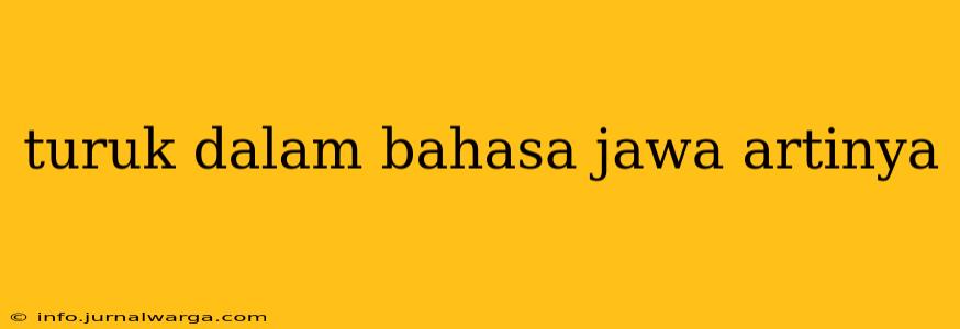 turuk dalam bahasa jawa artinya
