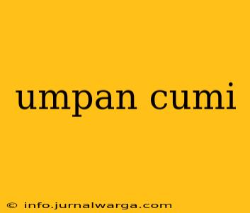 umpan cumi