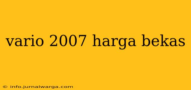 vario 2007 harga bekas